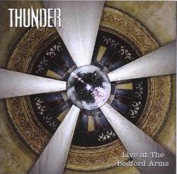 Thunder (UK) : Live at the Bedford Arms